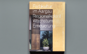 Das Bild zeigt das Cover der geförderten Publikation Farbkultur im Aargau